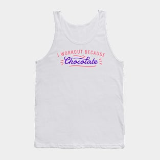 I Workout Because Chocolate Tank Top